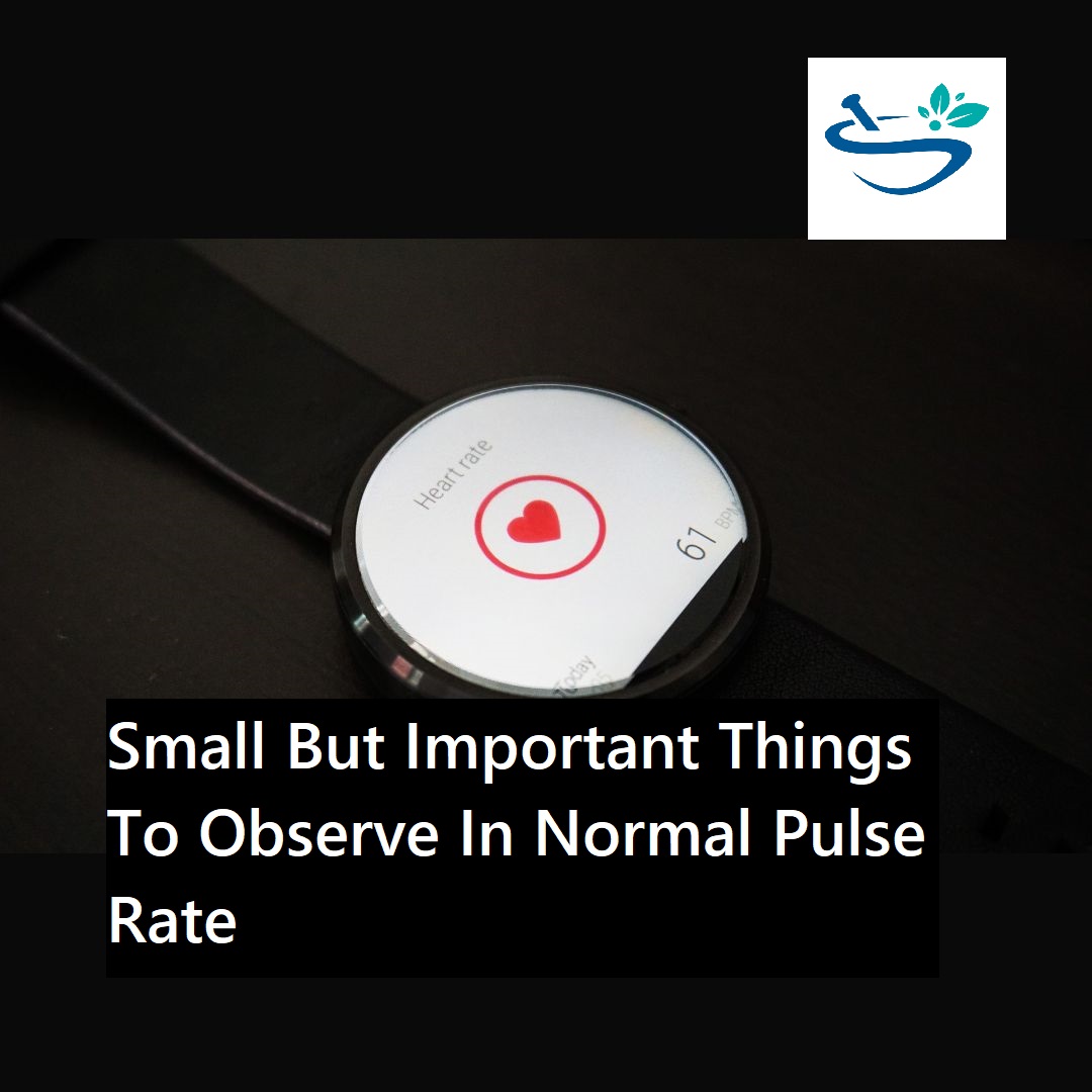 Small But Important Things To Observe In Normal Pulse Rate