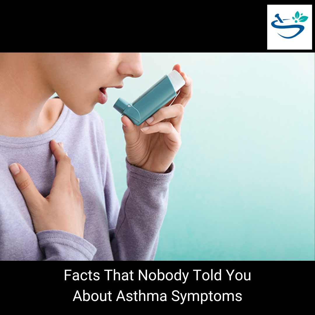 Facts That Nobody Told You About Asthma Symptoms