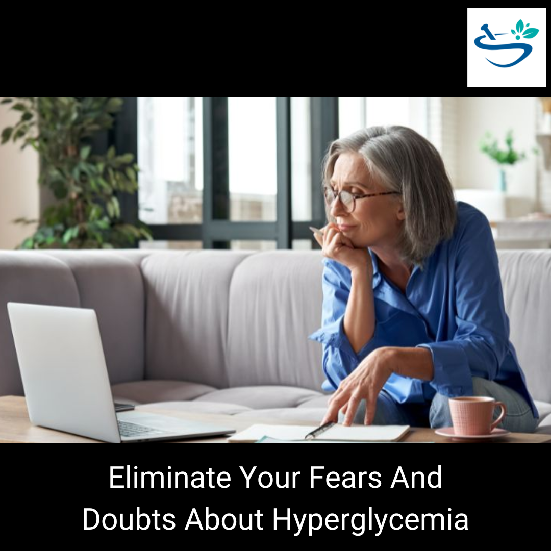Eliminate Your Fears And Doubts About Hyperglycemia.