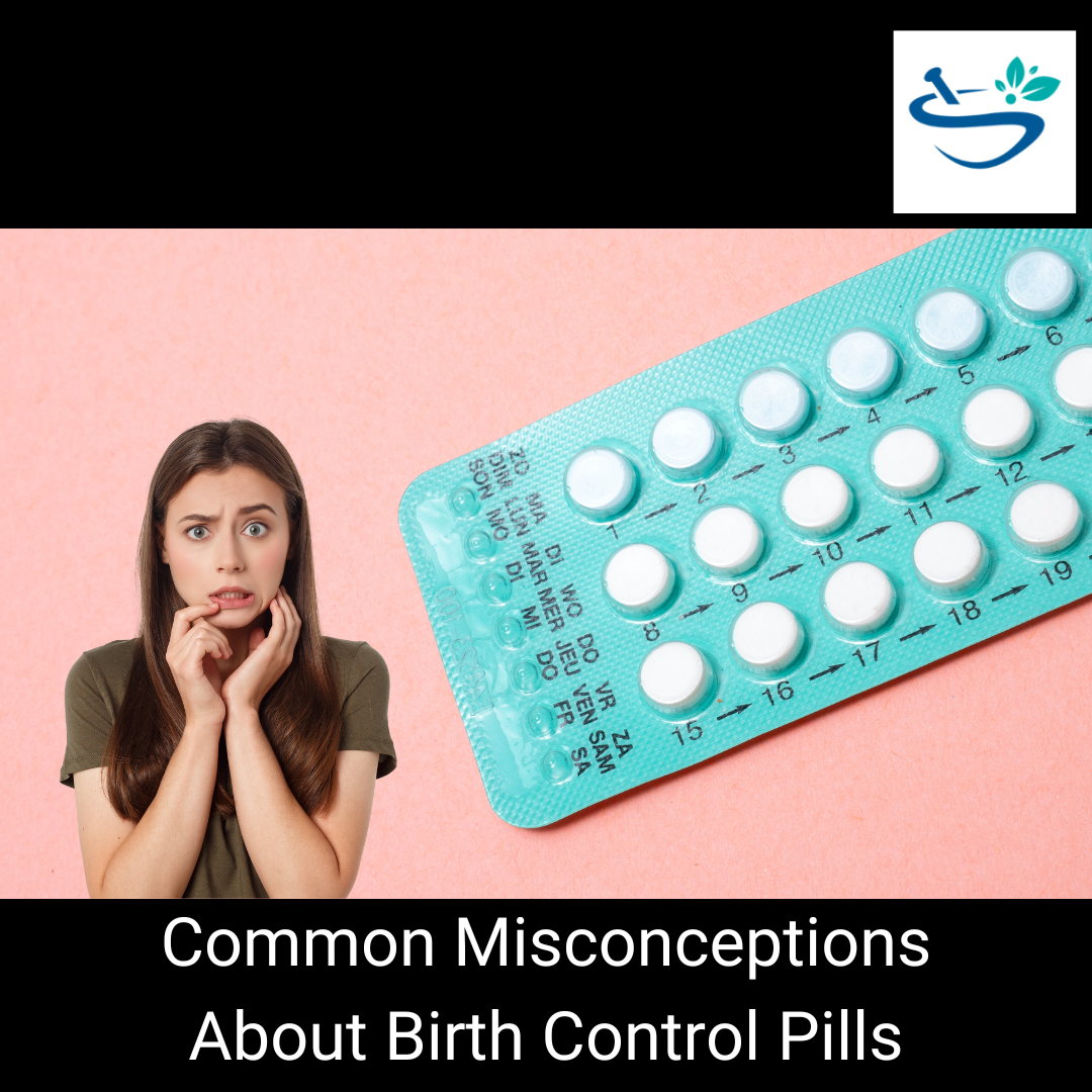 Common Misconceptions About Birth Control Pills