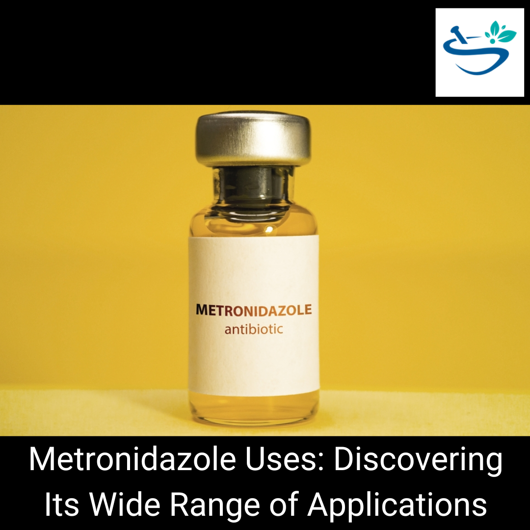 Unlocking the Versatile Uses of Metronidazole: A Comprehensive Guide