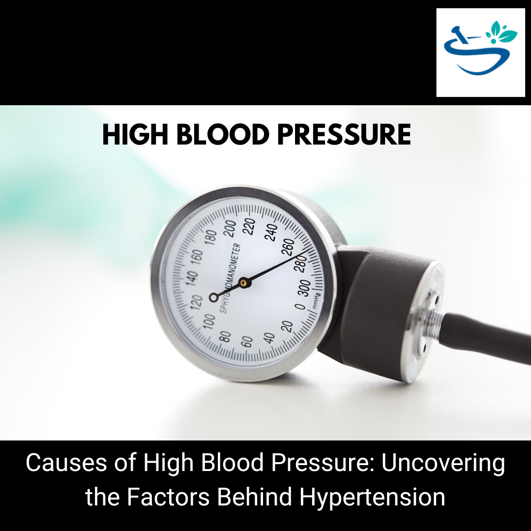 Understanding the Causes of High Blood Pressure: A Comprehensive Guide