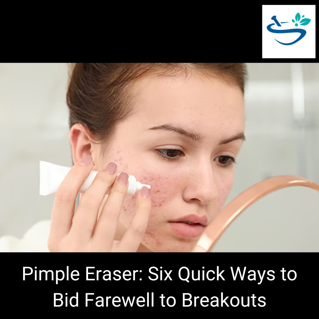 Pimple Eraser Solution: Say Goodbye to Pimples with the Ultimate