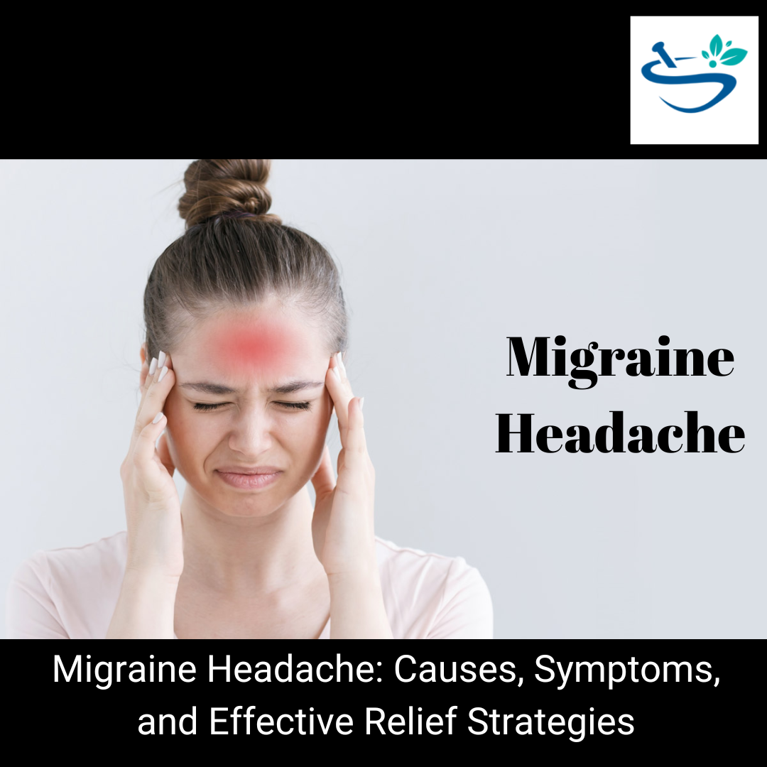 Migraine Headache with Effective and Natural Remedies