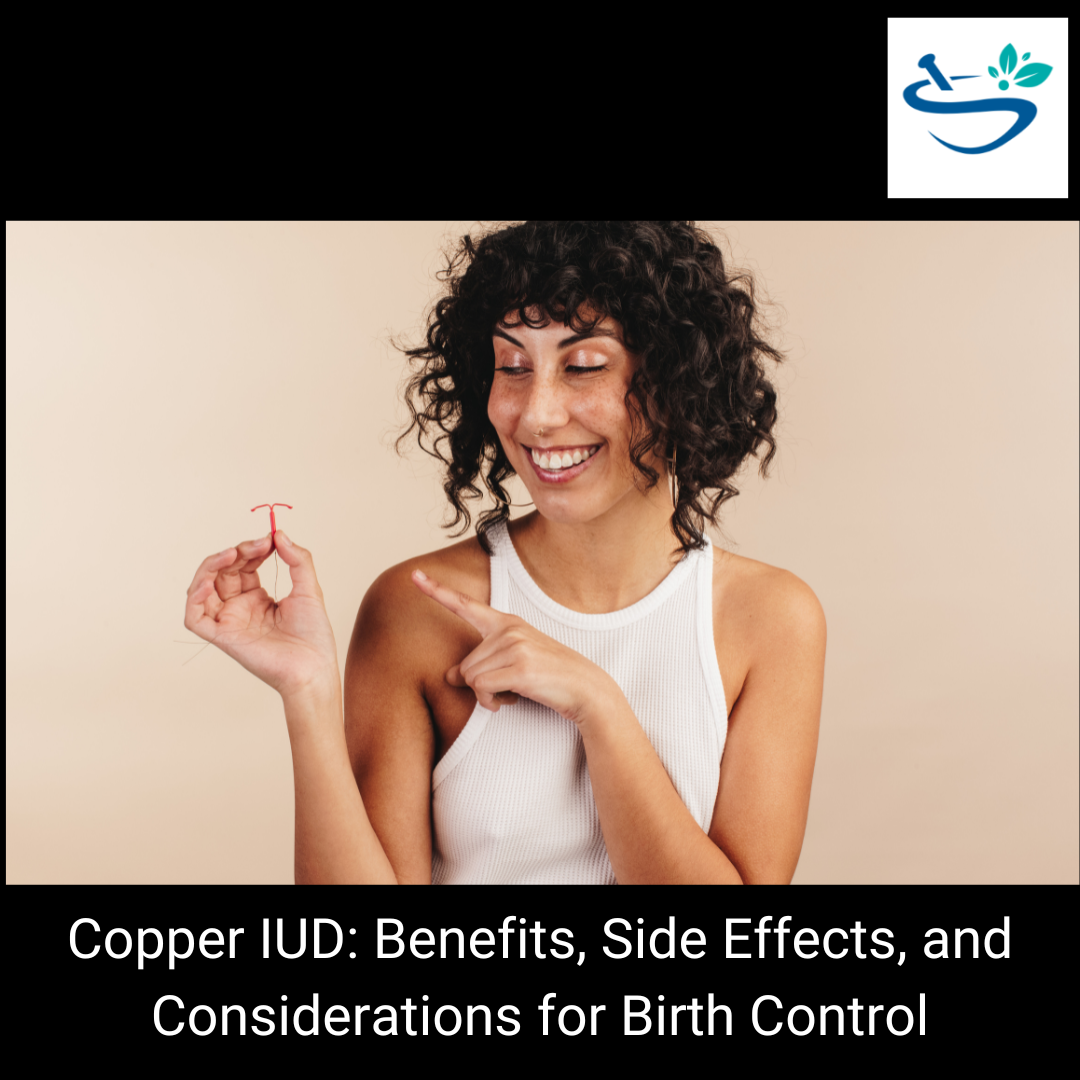 Copper IUD: Benefits, Side Effects, and More