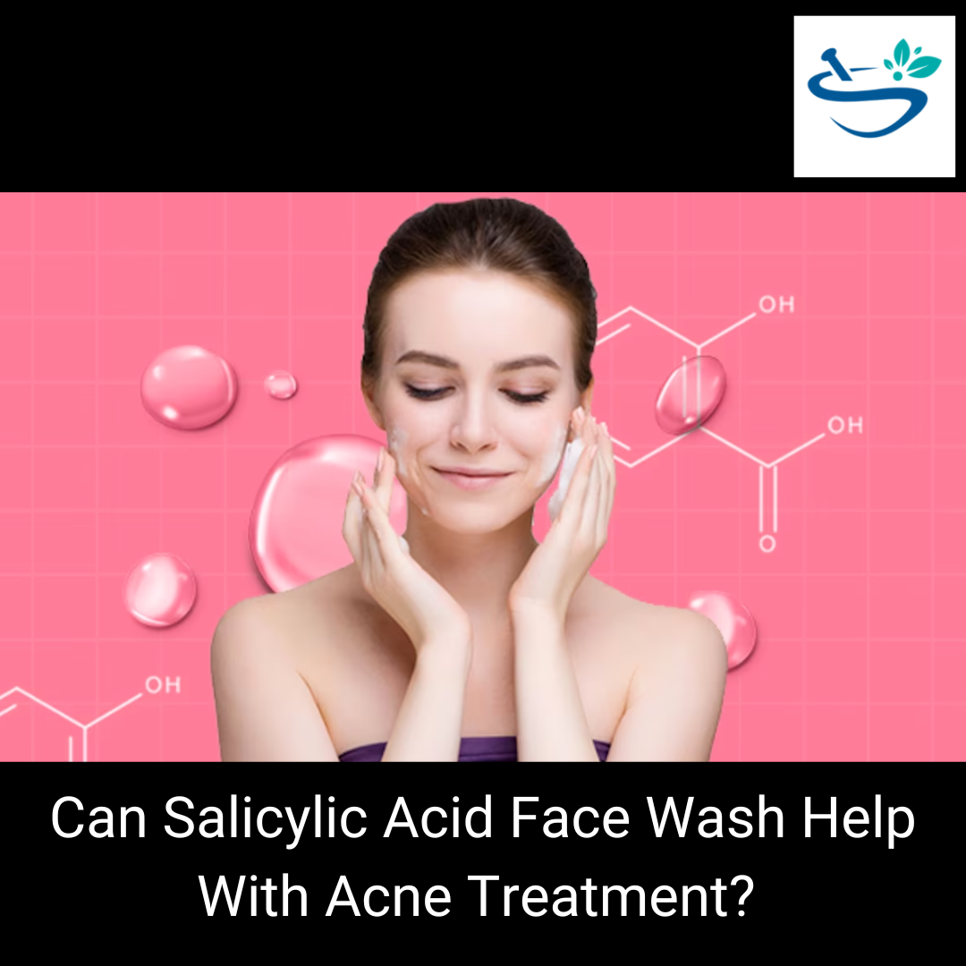 Salicylic Acid Face Wash: Benefits for Clear and Healthy Skin